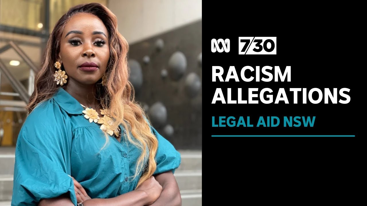 Three lawyers speak out with allegations of racism inside Legal Aid | 7.30