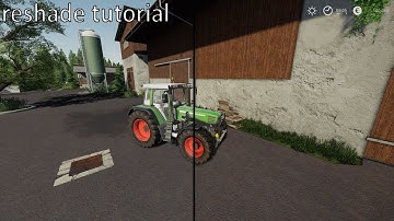 fs 19 reshade installation and explaination tutorial