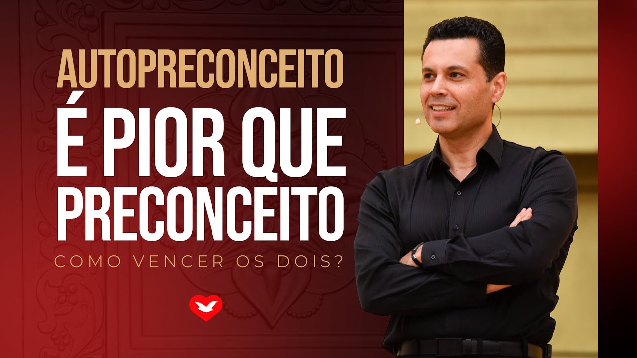 AUTOPRECONCEITO É PIOR QUE PRECONCEITO (Como vencer os dois ✅)