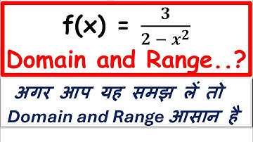 f(x) = 3/ (2-x^2), Find Domain and Range of this Function I Class 11 I Tricky Conceptual Question