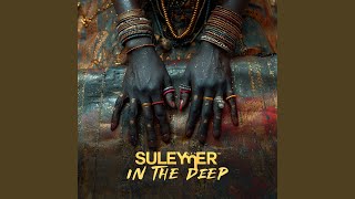 In The Deep - Suleymer