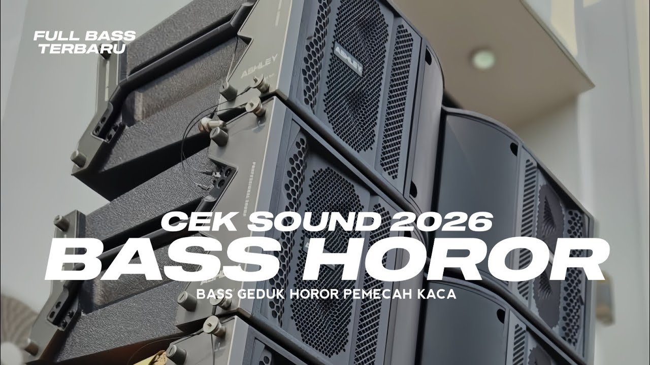 DJ CEK SOUND FULL BASS TERBARU 2026 | BASS HOROR PALING NJEDUG SAMPAI DADA
