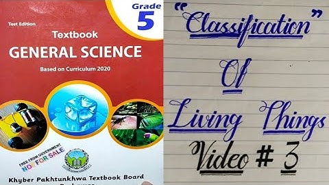 Class 5 new course Lesson 1 Classification of living things, kpk textbook board 2021-2022