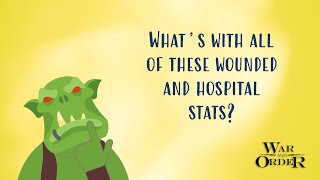 What are all these wounded and hospital stats? - War and Order