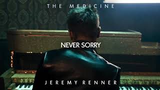 Jeremy Renner - "Never Sorry" (Official Audio) chords