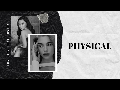 Dua Lipa - Physical (feat. 华莎 Hwa Sa)《中文歌词》 (Lyrics) - YouTube