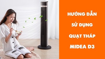 Quạt tháp Midea D3 | Hướng dẫn sử dụng chi tiết