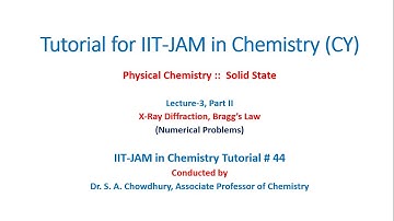 IIT-JAM Chemistry Tutorial#44: Solid State: L-3, P-2: X-Ray Diffraction: IIT-JAM Numerical Problems