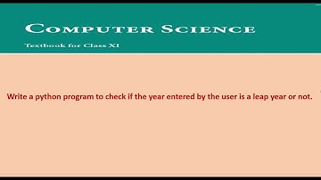 CBSE: Python: Write a python program to check if the year entered by the user is a leap year or not.