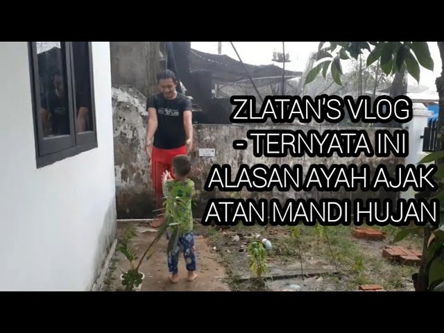 Watch ZLATAN'S VLOG - TERNYATA INI ALASAN ATAN MANDI HUJAN BARENG AYAH IBENZ on YouTube Watch ZLATAN'S VLOG - TERNYATA INI ALASAN ATAN MANDI HUJAN BARENG AYAH IBENZ on YouTube