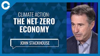 Climate Action: The Net Zero Economy (w/ John Stackhouse, RBC)