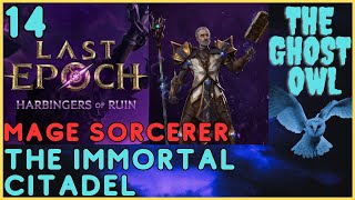 Last Epoch Mage Sorcerer Part 14 The Immortal Citadel