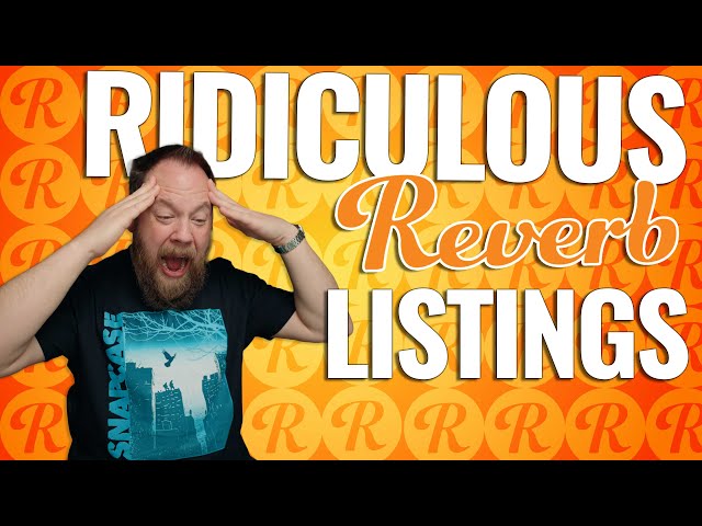 Ridiculous Reverb Listings 61 class=