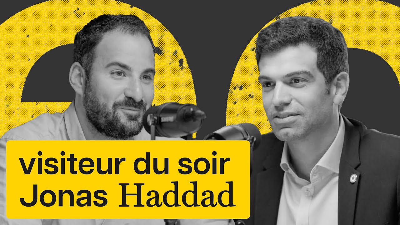VISITEUR DU SOIR : JONAS HADDAD