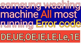 Samsung Automatic washing machine error code | all error code | | top or front load error code