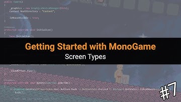 #7 - Getting Started with MonoGame - Screen Types