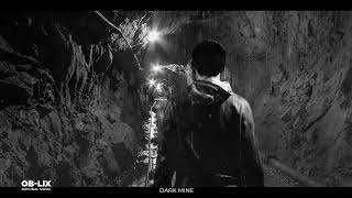 Dark Mine Mystery - Intrigue Background Music Ob-Lix