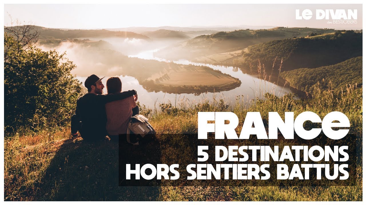 5 DESTINATIONS HORS SENTIERS BATTUS EN FRANCE