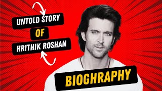 Hrithik roshan  Biography | Hrithik roshan documentary | Hrithik roshan Untold story #hrithikroshan