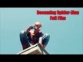 Becoming Spider-Man | Full Fan Film V2