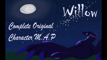 ~Willow - Complete OC M.A.P ~
