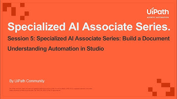 Session 5  - Specialized AI Associate Series: Build a Document Understanding Automation in Studio