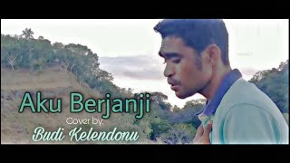 Download Lagu AKU BERJANJI. Cover by. Budi Kelendonu. #poprohani, #nanaku, #jesus MP3 Download Lagu AKU BERJANJI. Cover by. Budi Kelendonu. #poprohani, #nanaku, #jesus MP3
