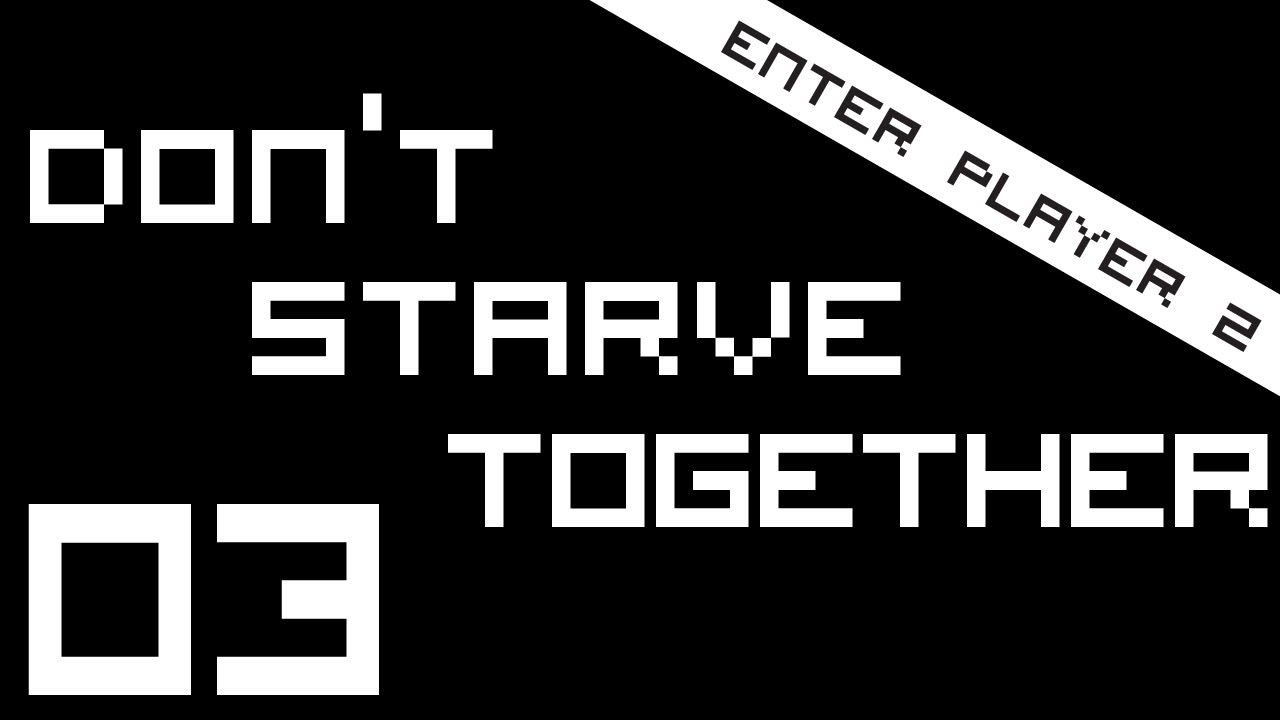 Enter Player 2: Don't Starve Together with Patrick Wall - Episode 3 ...