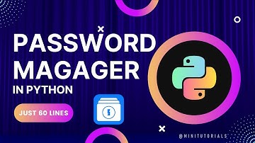 Make an Advanced Password Manager in Python 2022 | With just 60 lines of code | Mini Tutorials