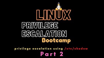 Privilege Escalation using /etc/shadow file | Linux Privilege Escalation Bootcamp