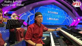 Keyboard Cam Cinta Luar Biasa Ridho & Putri “Konser DA Lebaran”