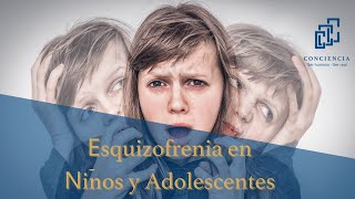 La Esquizofrenia en Niños y Adolescentes