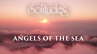 Dan Gibson’s Solitudes - The Light of Baja | Angels of the Sea