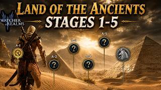 Land of the Ancients Stages 1-5 | Watcher of Realms