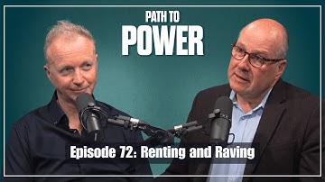 Path to Power Episode 72 | Renting and Raving