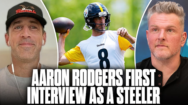 Aaron Rodgers Praises Steelers Leadership & Talent, Gives Life Updates On The Pat McAfee Show