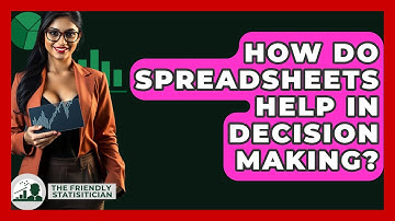 How Do Spreadsheets Help In Decision Making? - The Friendly Statistician
