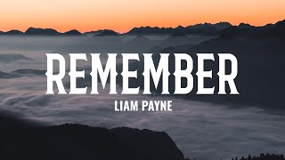 Liam Payne - Remember (Lyrics)