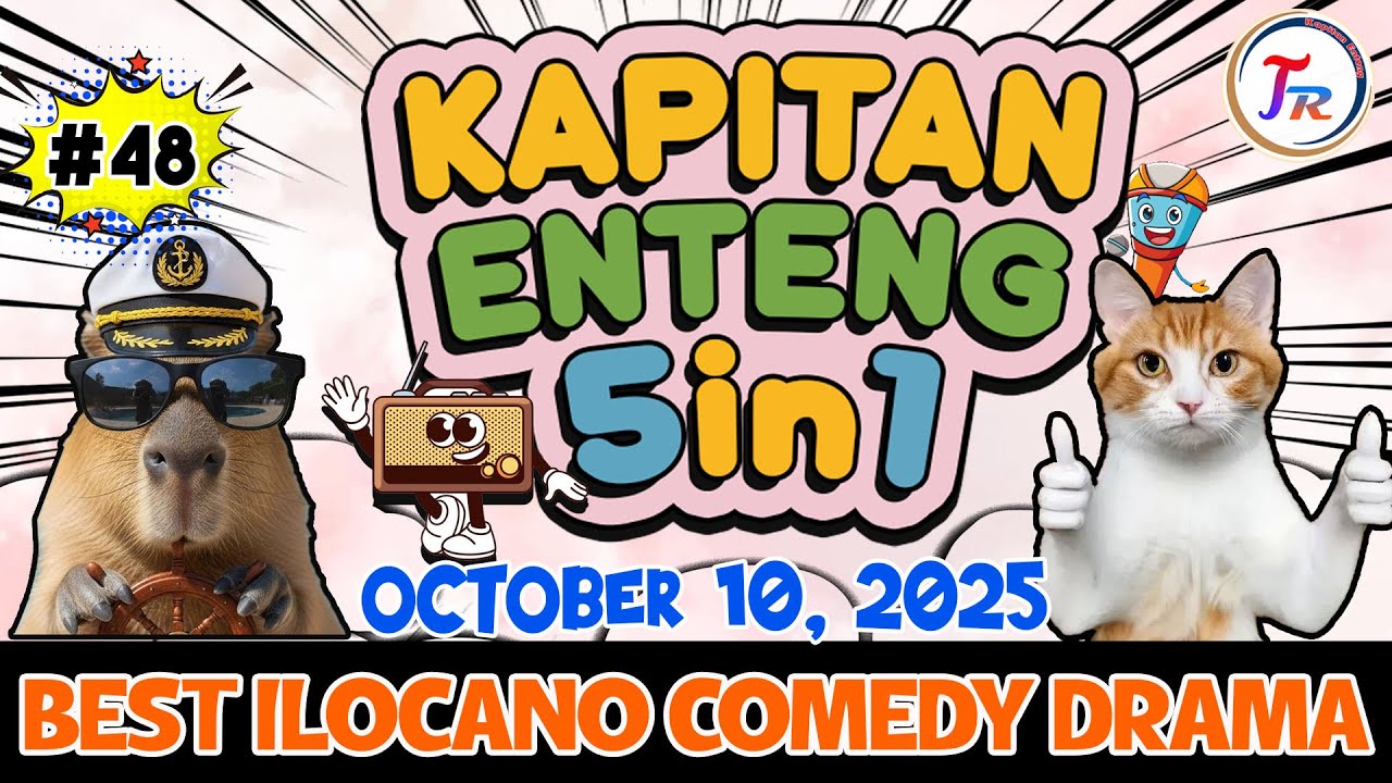 KAPITAN ENTENG 5IN1 #48 | 1 HOUR ILOCANO DRAMA | October 10.2025 #kapitanenteng #ilocanodrama