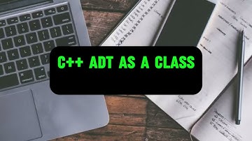 C++ ADT as a Class