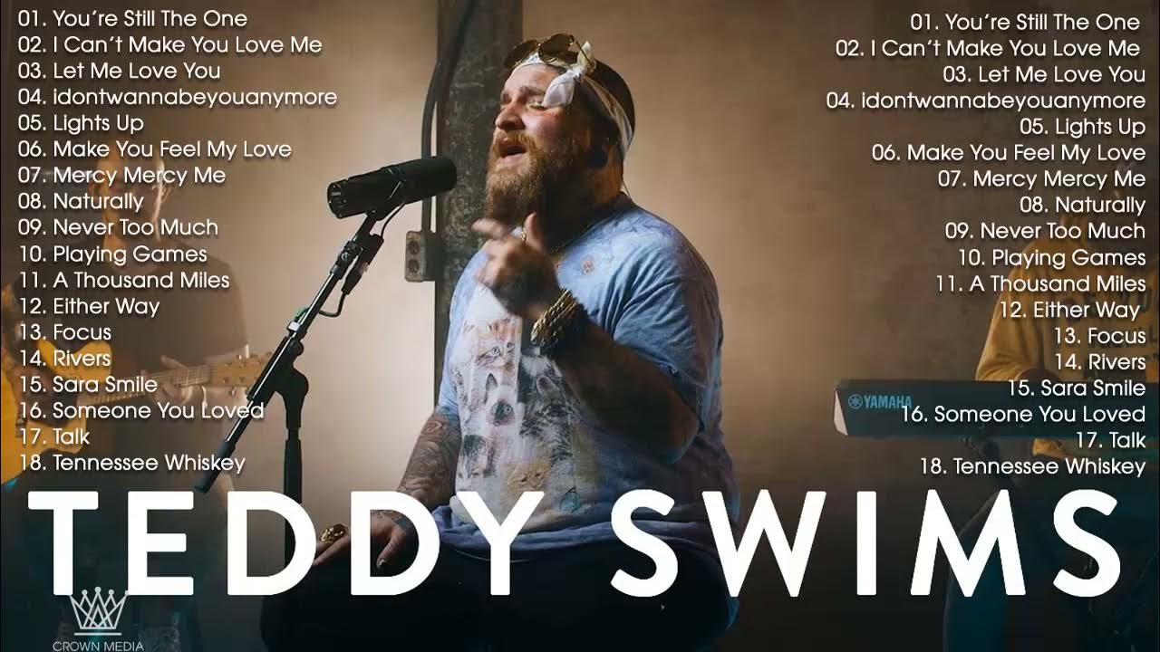 Teddy Swims Greatest Hits Full Album Best Songs of Teddy Swims Teddy Swims Collection YouTube