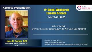 Louis N. Sorkin Presentation- 17th Global Webinar on Forensic Science