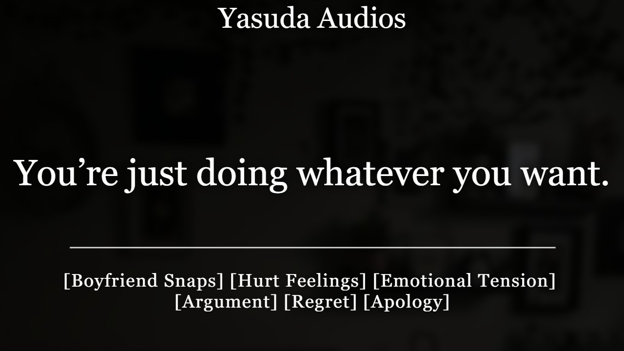 Парень называет тебя надоедливой | [Эмоционально] [Ссора] [Сожаление] [Извинение] Аудиоролевая игра