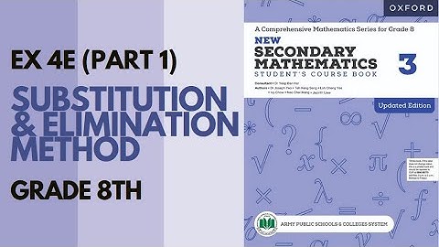 Class 8 Maths(APS)- Exercise 4E(Substitution & Elimination)- Part 1|Oxford Mathematics |Danish Satti