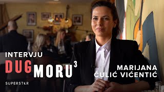 DUG MORU 3 I MARIJANA ČULIĆ VIĆENTIĆ INTERVJU