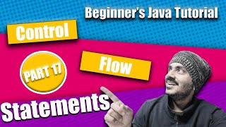Java For Beginners - Part 17 - Using Control Statements