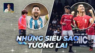 NHỮNG CẬU BÉ TIỀM NĂNG TRỞ THÀNH SIÊU SAO TRONG TƯƠNG LAI | Kai Rooney, Ronaldo Jr, Mateo Messi,...