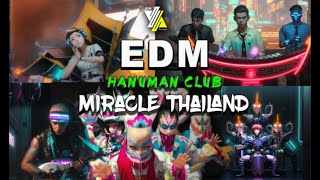 EDM Miracle Thailand - Hanuman Club [ YESSO Project ]