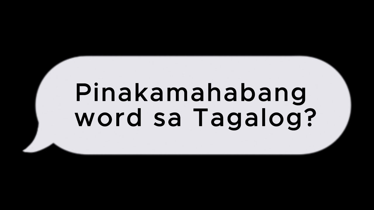 "Ano ang pinakamahabang word sa Tagalog" - YouTube