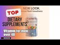 Top 10 Dietary Supplements about Vitamin for men over 40 Most Purchased of All Time